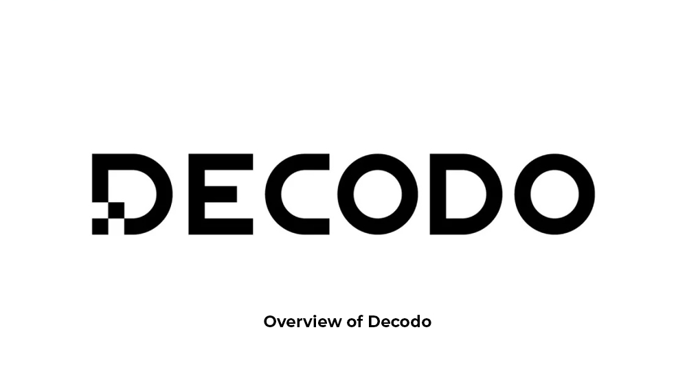 Overview of Decodo
