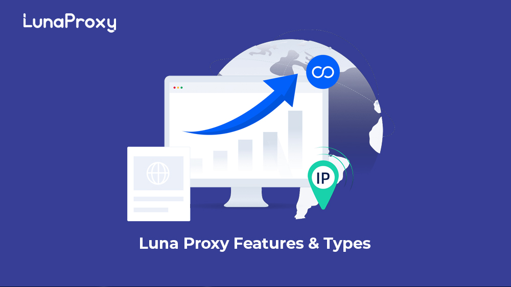 Luna Proxy Features and Types