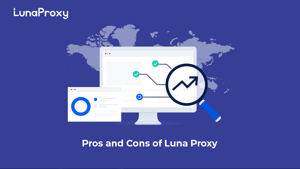 Pros and Cons of Luna Proxy