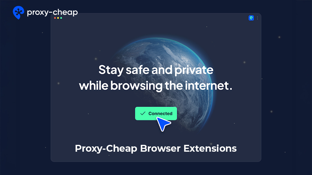 Proxy-Cheap Browser Extensions